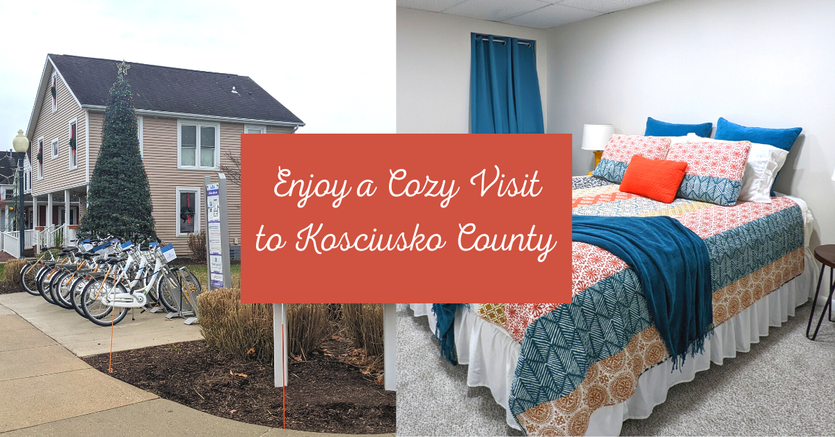 Enjoy a Cozy Visit to Kosciusko County