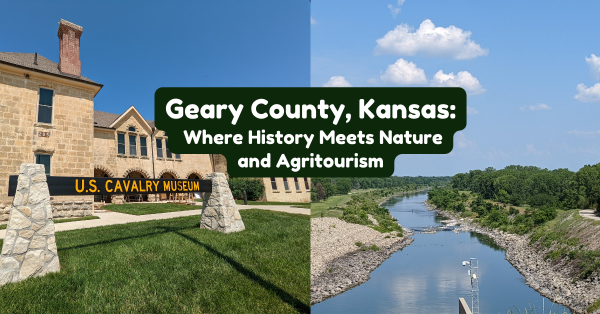 Geary County, Kansas Where History Meets Nature and Agritourism